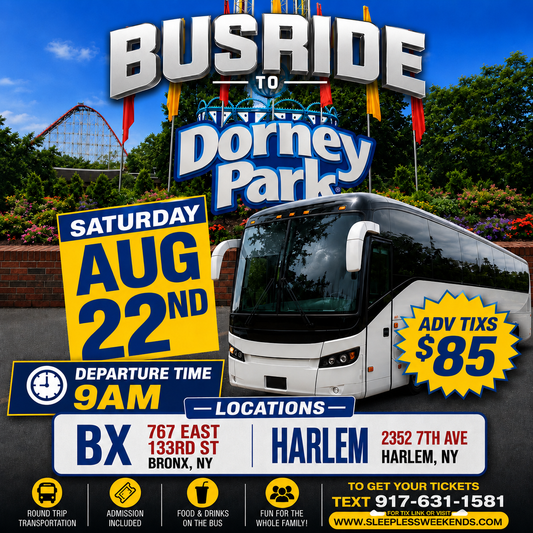 DORNEY PARK BUSRIDE TIX SAT AUG 22ND