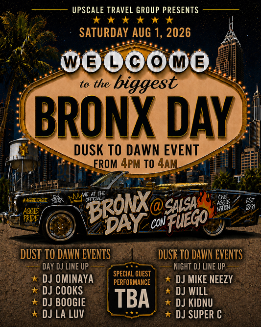 THE OFFICIAL BRONX DAY FROM DUST TO DAWN SAT AUG 1