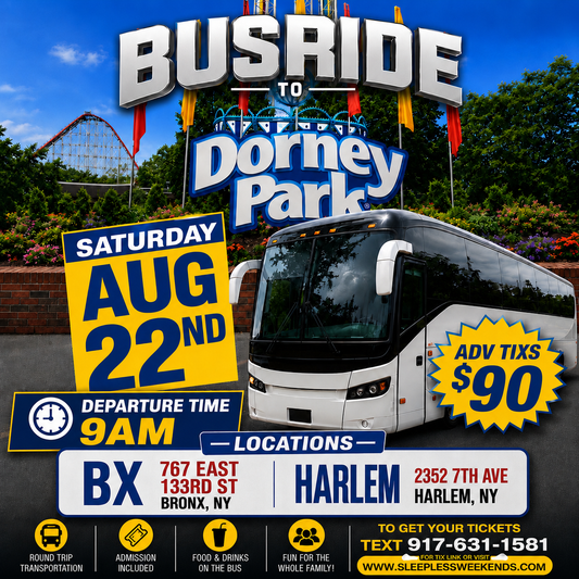 DORNEY PARK BUSRIDE TIX SAT AUG 22ND